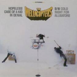 Hellacopters : Hopeless Case of a Kid in Denial